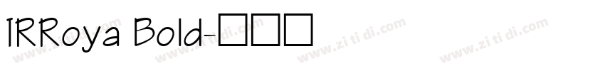 IRRoya Bold字体转换